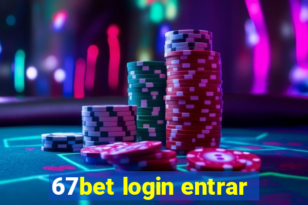 67bet login entrar